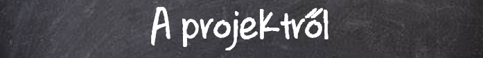 A projektről
